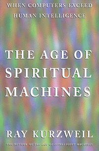 The Age of Spiritual Machines